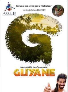 Guyane, une pépite en Amazonie