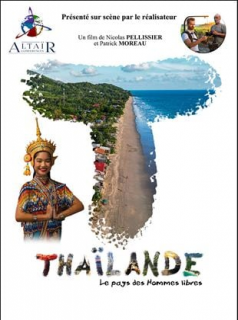 Thaïlande, le pays des Hommes libres