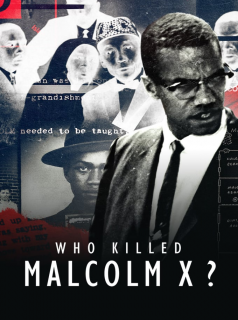 Who killed Malcolm X? saison 