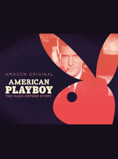 American Playboy: The Hugh Hefner Story