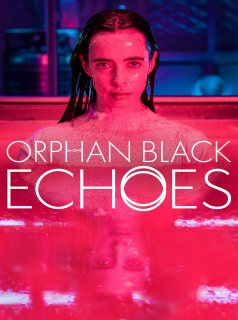 ORPHAN BLACK : ECHOES streaming