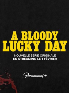 A Bloody Lucky Day Saison 1 en streaming français