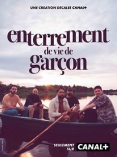 Enterrement de Vie de Garçon Saison 1 en streaming français