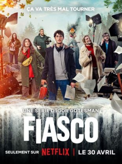 Fiasco Saison 1 en streaming français
