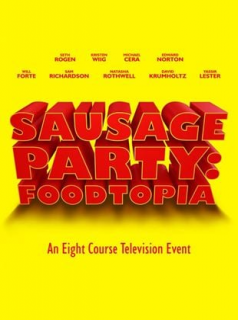 Sausage Party: Foodtopia streaming