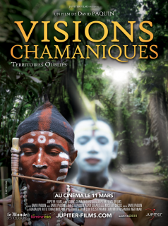 Visions Chamaniques : territoires oubliés streaming